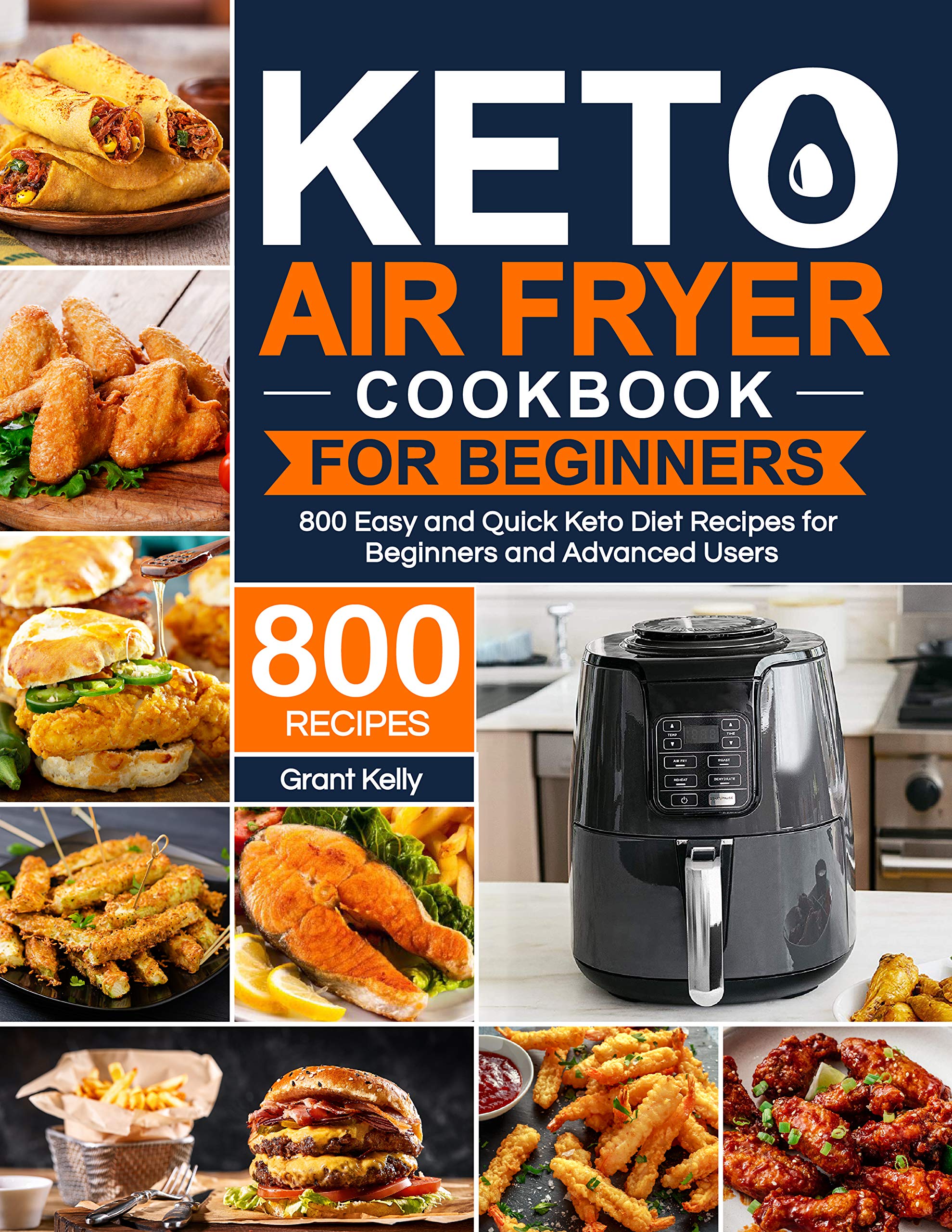 The Ultimate Keto Diet Cookbook For Beginners: 2000 Days Of Super Easy, Quick & Delicious Low-Carb Recipes With A Comprehensive 30-Day Meal Plan To