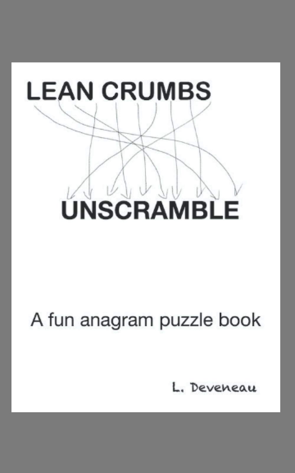 Lean Crumbs Fun Unscramble Puzzles by L Deveneau Goodreads