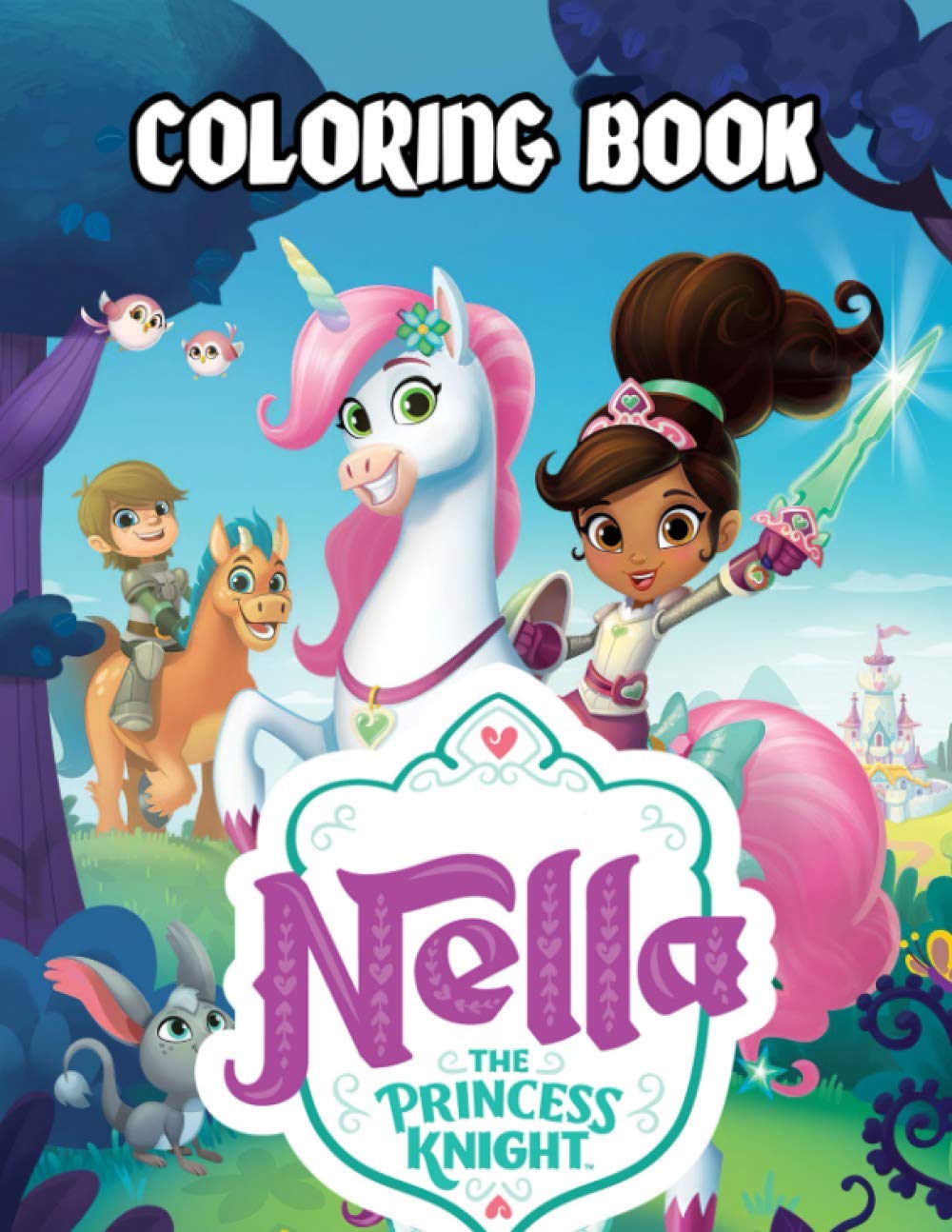 Nella The Princess Knight Coloring Book: Easy Coloring Book For Fans Of ...