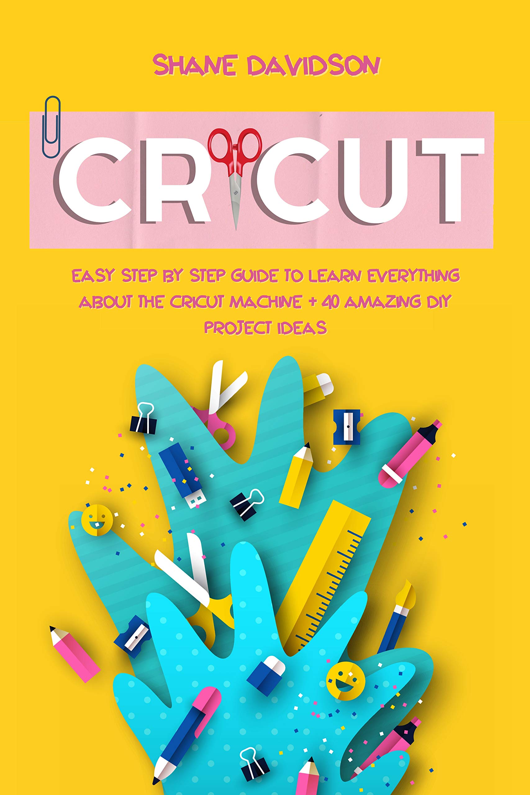 cricut-easy-step-by-step-guide-to-learn-everything-about-the-cricut