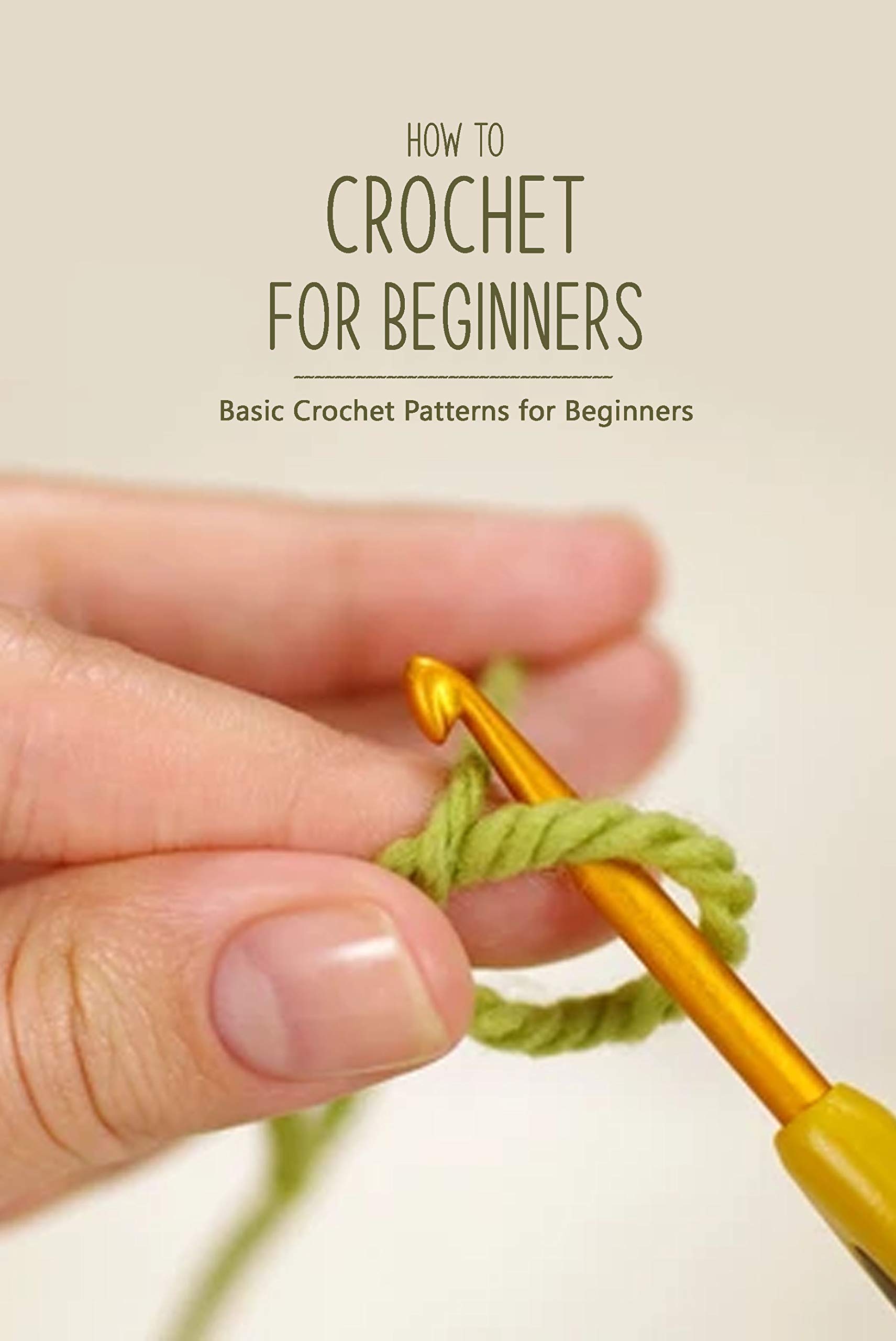 How to Crochet for Beginners Basic Crochet Patterns for Beginners