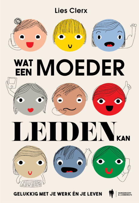 Wat een moeder leiden kan