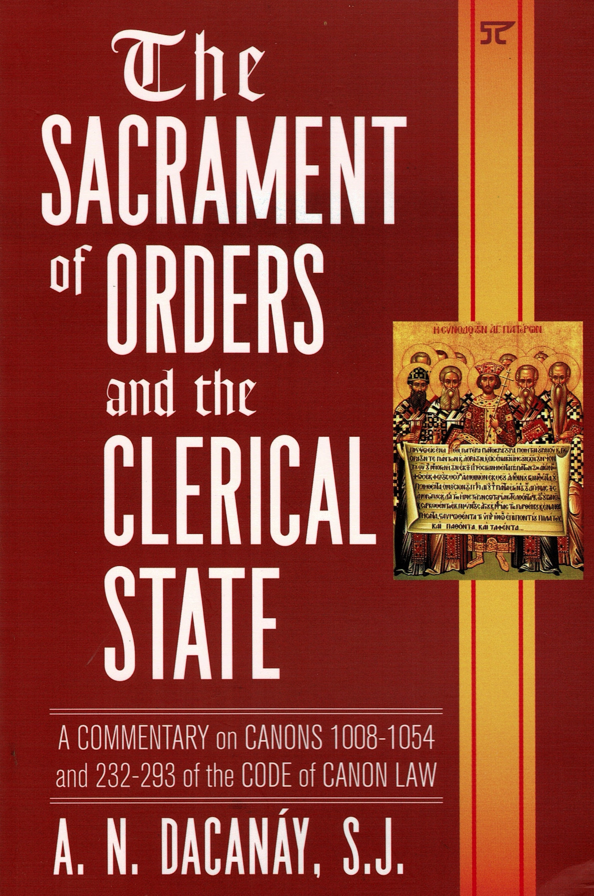The Sacrament of Orders and the Clerical State A Commentary on Canons 10081054 and 232293 of