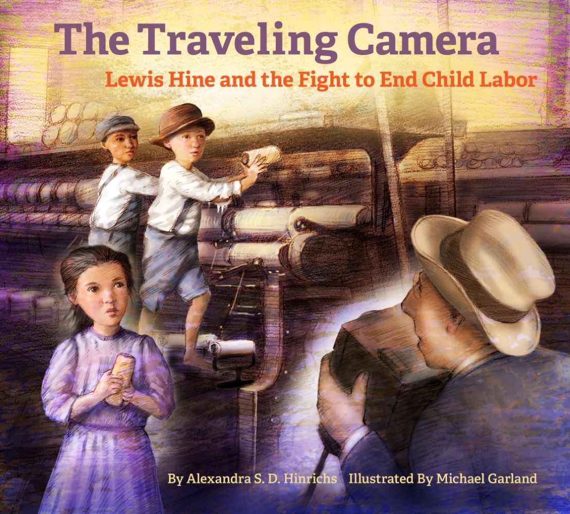 The Traveling Camera: Lewis Hine and the Fight to End Child Labor by ...