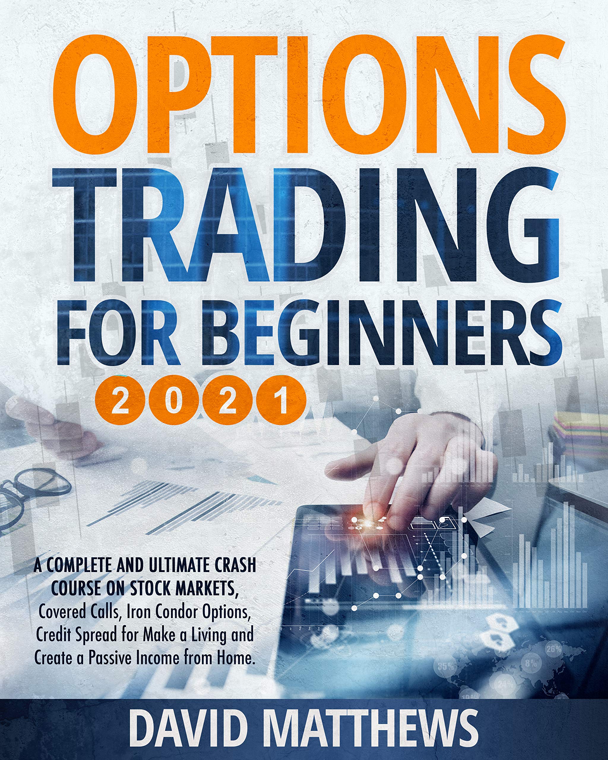 OPTIONS TRADING FOR BEGINNERS 2021: A Complete and Ultimate Crash ...