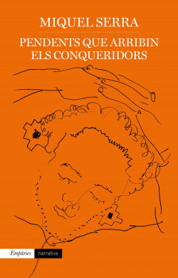 Pendents que arribin els conqueridors