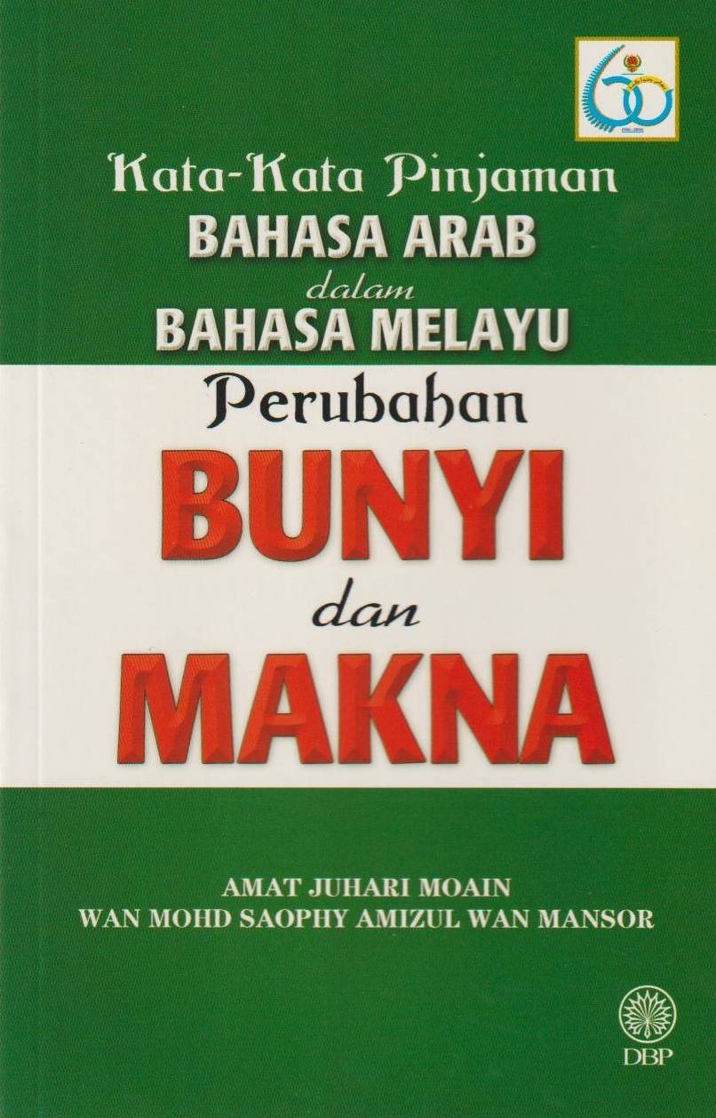 Kata-kata Pinjaman Bahasa Arab dalam Bahasa Melayu: Perubahan Bunyi dan