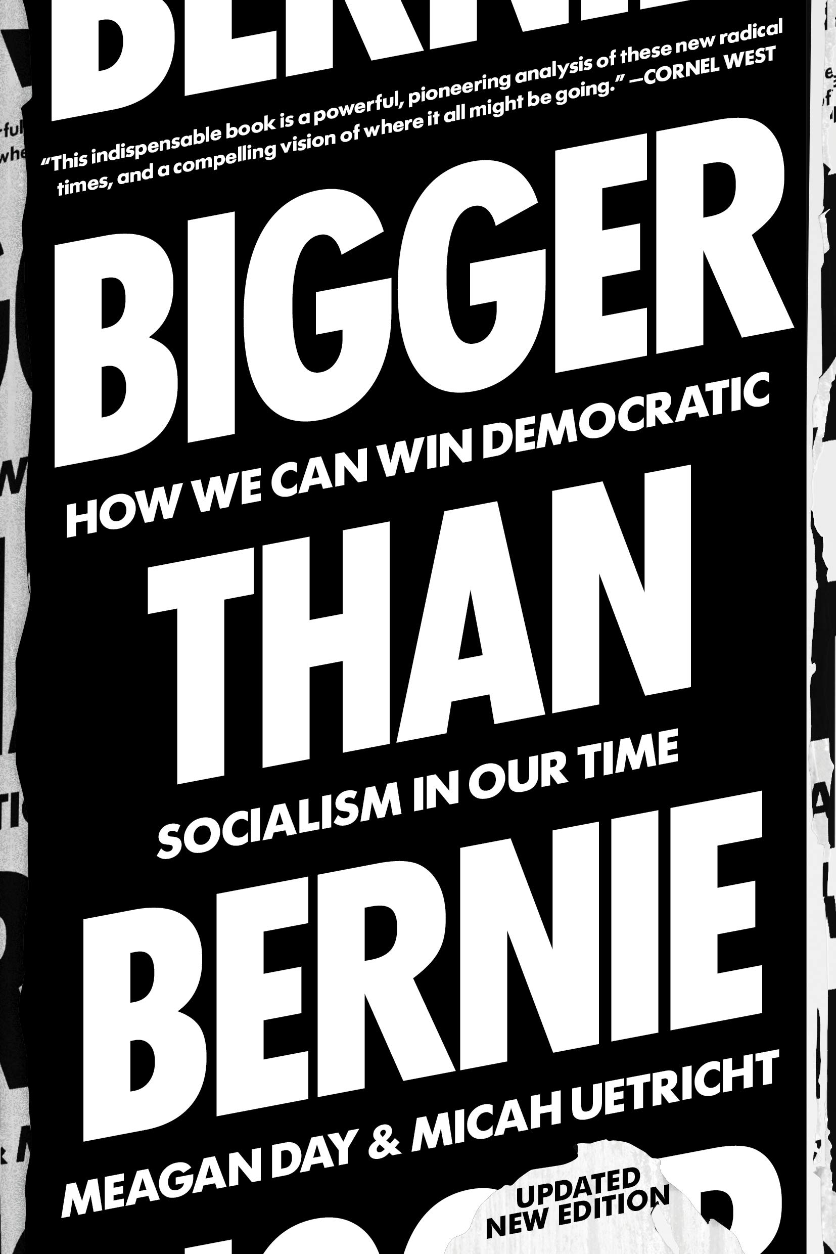 Bigger Than Bernie: How We Can Win Democratic Socialism in Our Time