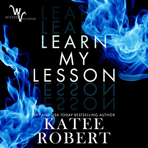 Learn My Lesson (Wicked Villains, #2)
