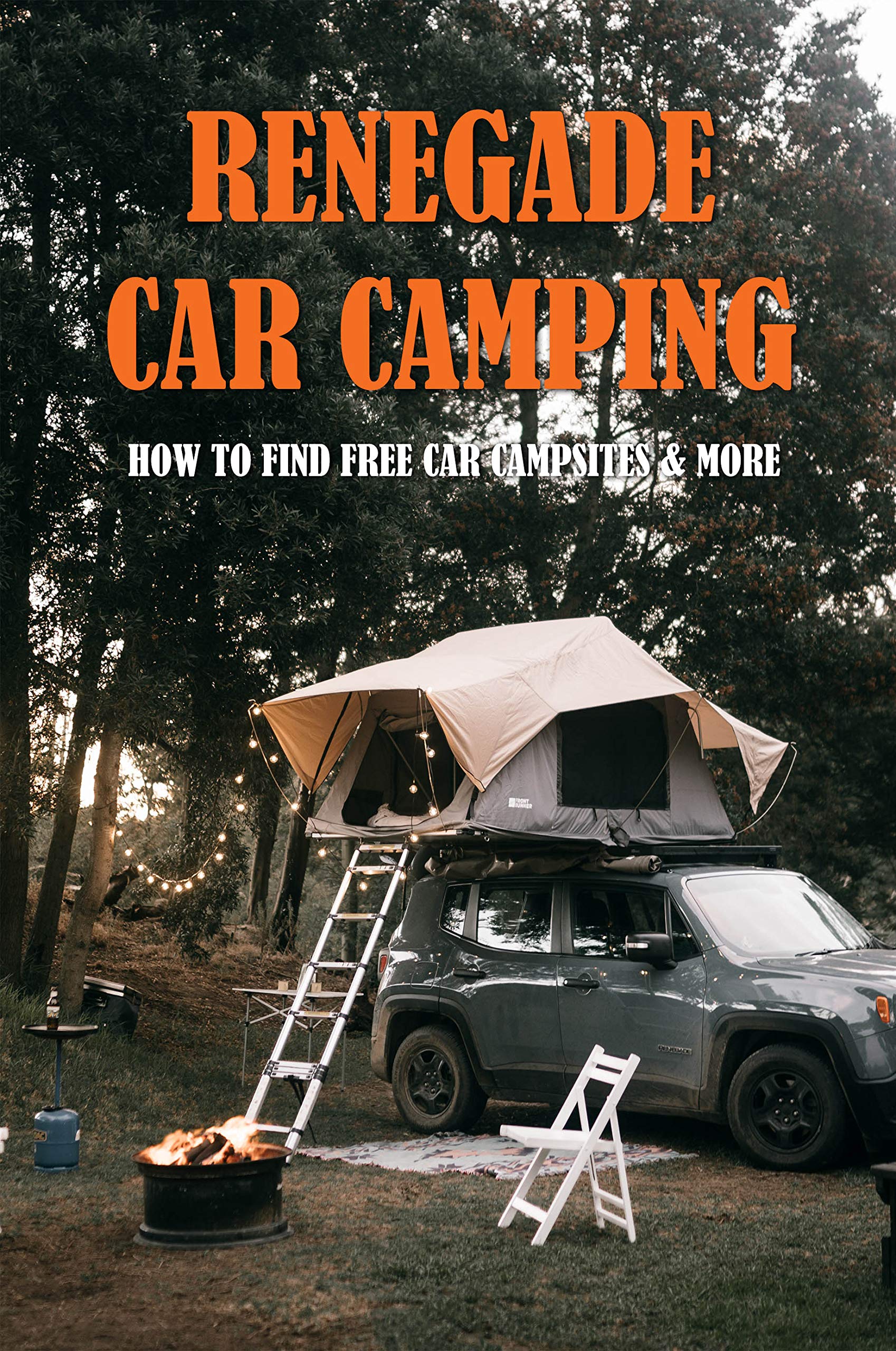 Renegade Car Camping How To Find Free Car Campsites More How To renegade-car-camping-how-to-find-free-car-campsites-more-how-to