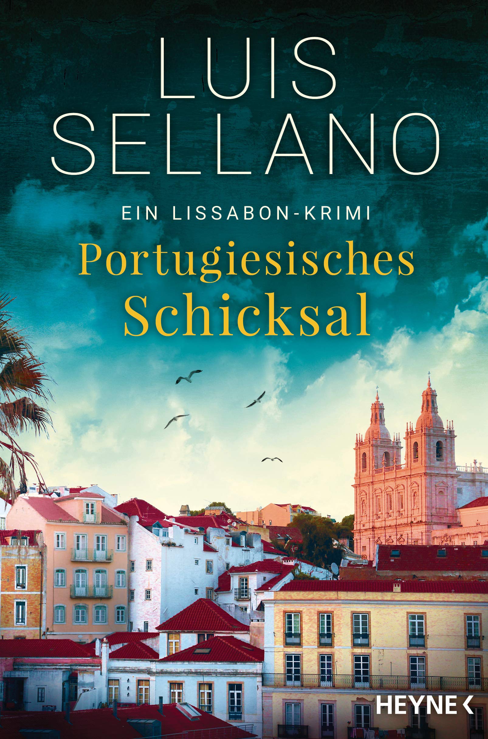 Portugiesisches Schicksal: Ein Lissabon-Krimi (Lissabon-Krimis 6)