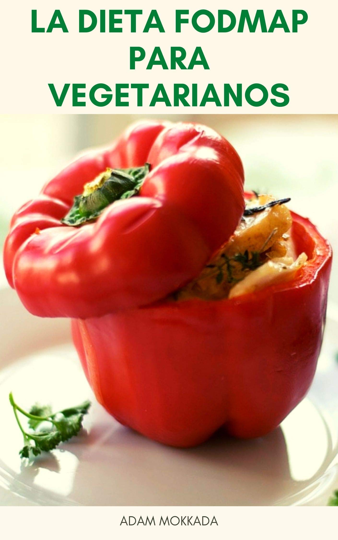 La Dieta Fodmap Para Vegetarianos Recetas De Fodmap Y Vegano Dieta