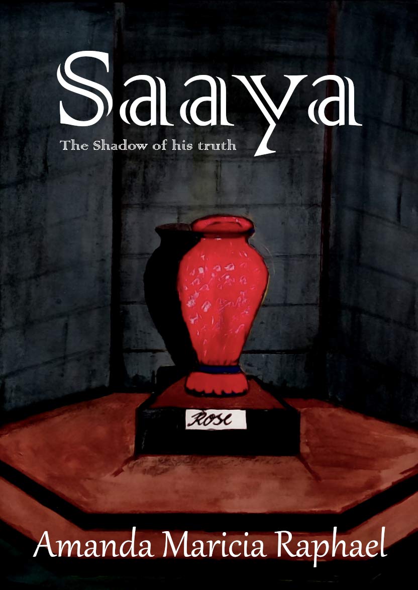 Saaya: The shadow of his truth by Amanda Maricia Raphael | Goodreads