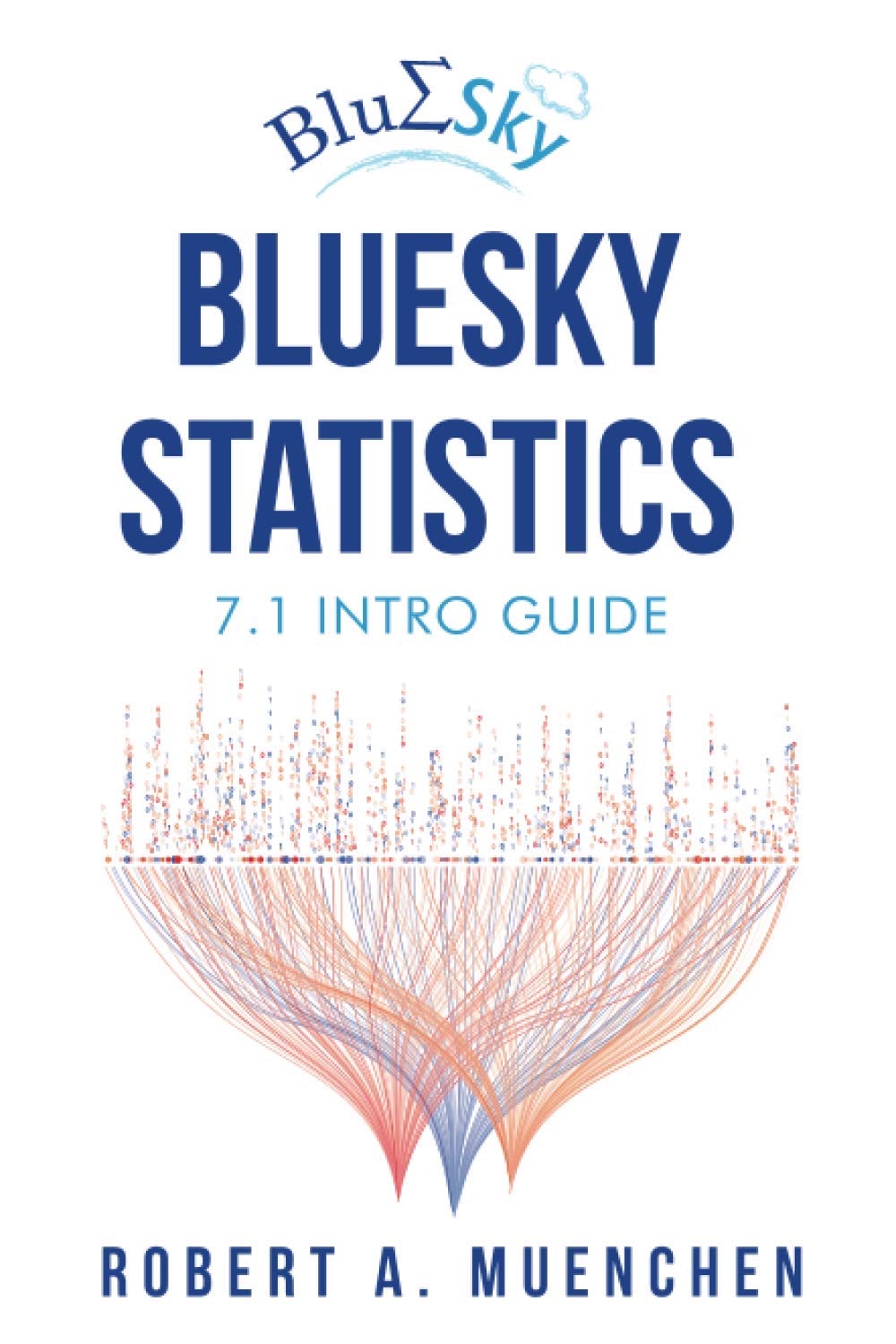 BlueSky Statistics 7.1 Intro Guide by Robert Muenchen Goodreads