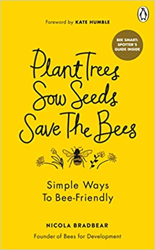 Plant Trees, Sow Seeds, Save The Bees: Simple ways to bee-friendly