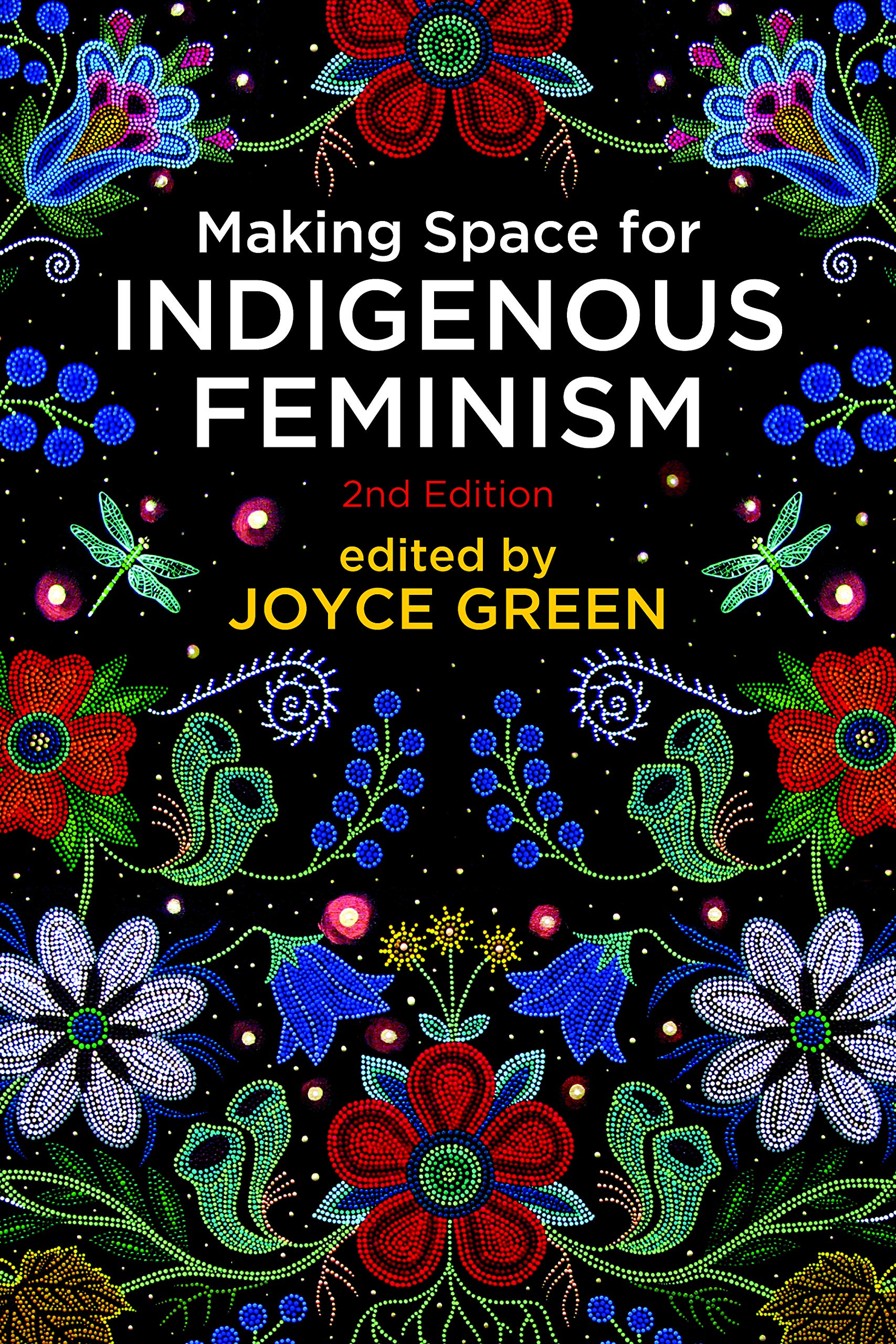 Making Space for Indigenous Feminism, 2nd Edition