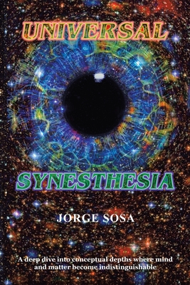 Universal Synesthesia: A deep dive into conceptual depths where Mind ...