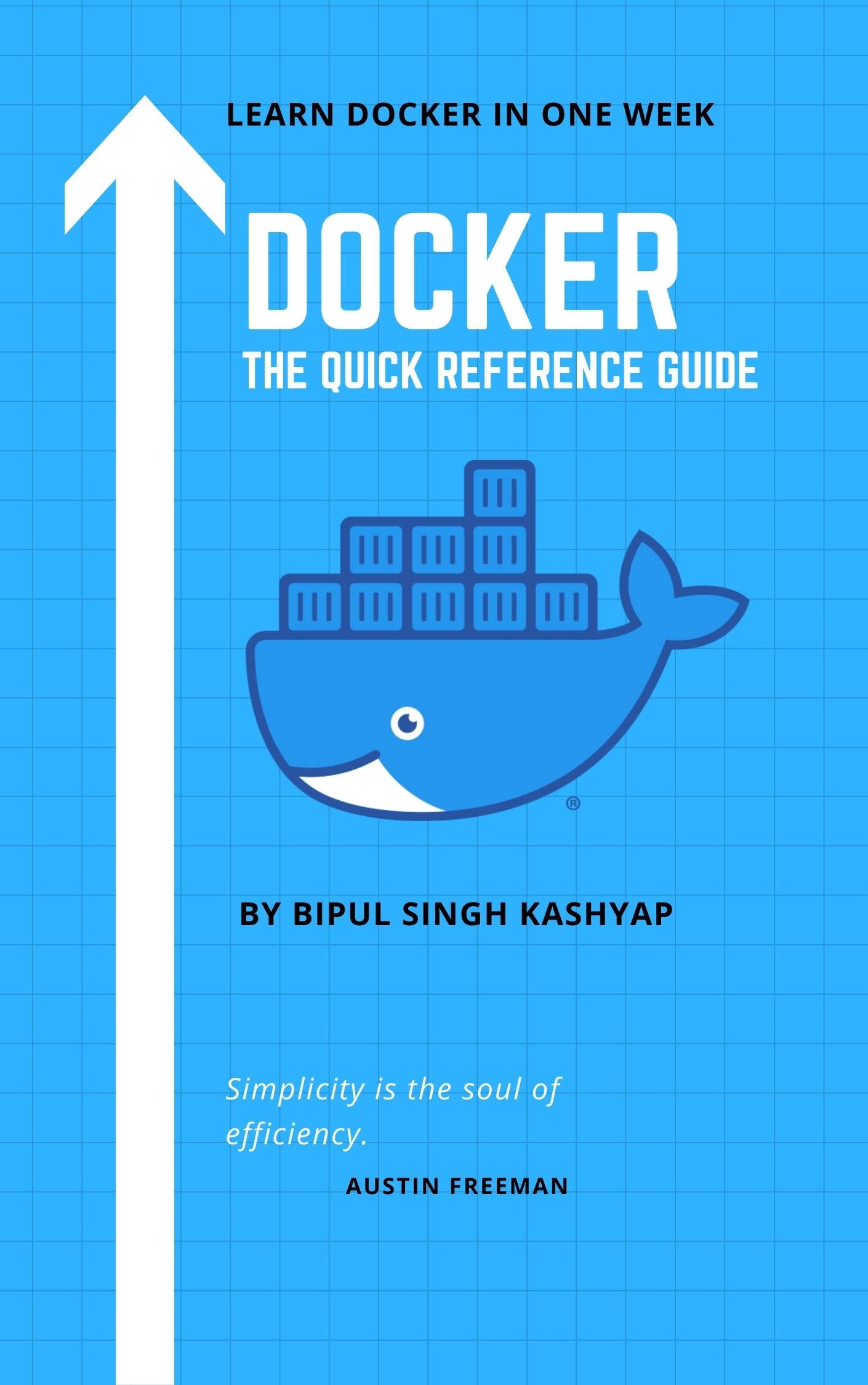 Docker: The Quick Reference Guide by Bipul Singh Kashyap | Goodreads