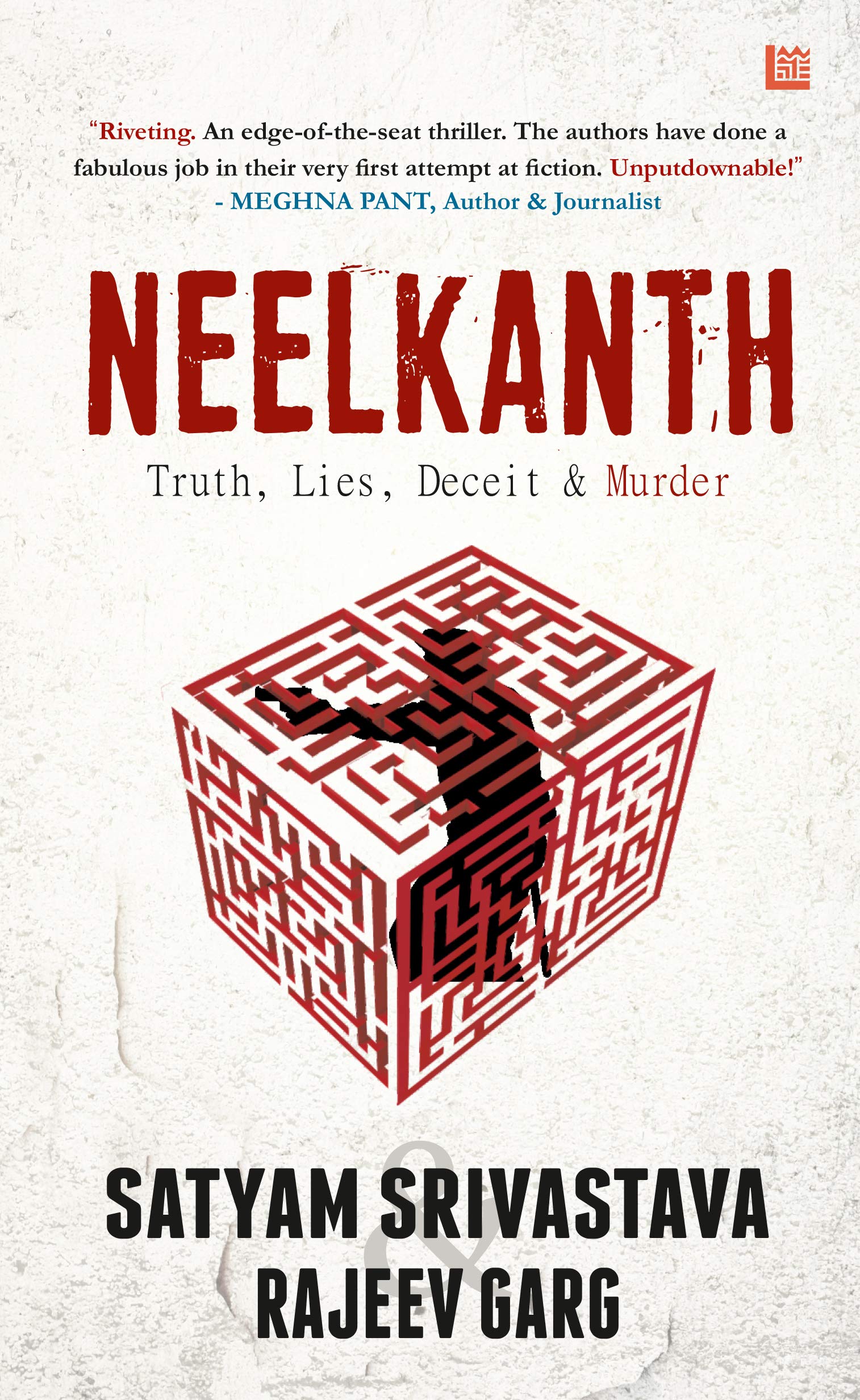Neelkanth: Truth, Lies, Deceit & Murder