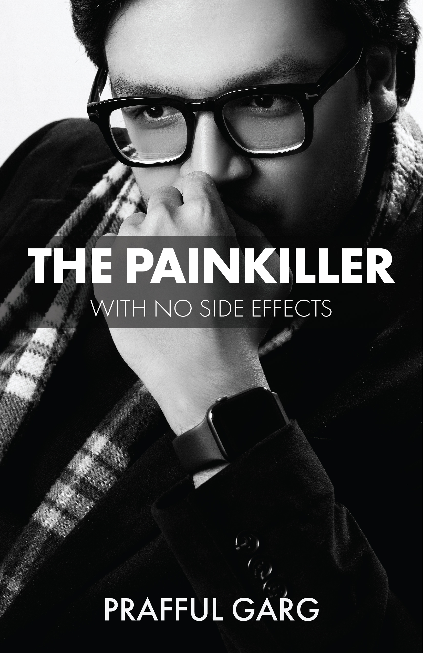 The Painkiller With No Side Effects by Prafful Garg Goodreads