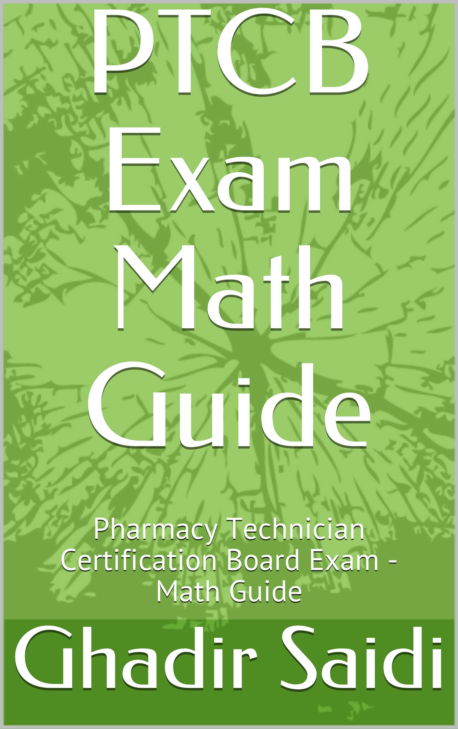 PTCB Exam Math Guide : Pharmacy Technician Certification Board Exam ...