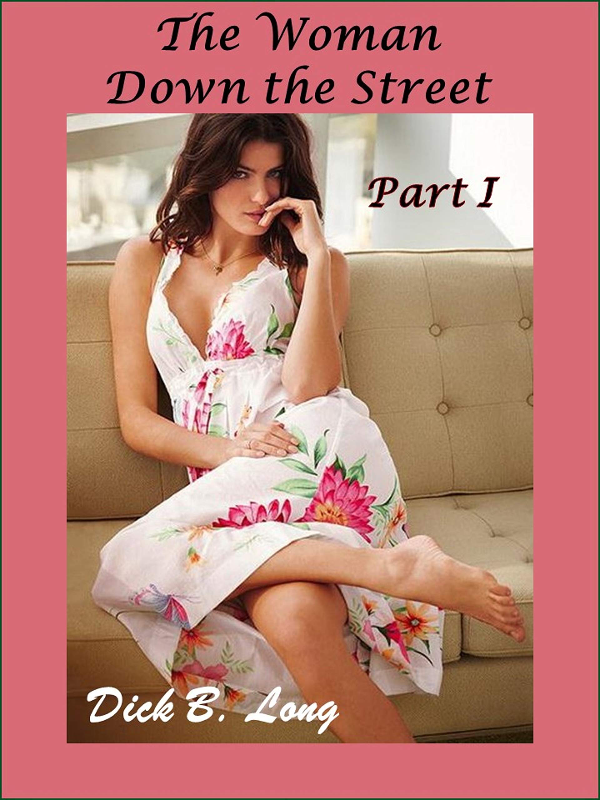 The Woman Down the Street - Part I