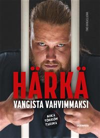 Härkä – Vangista vahvimmaksi