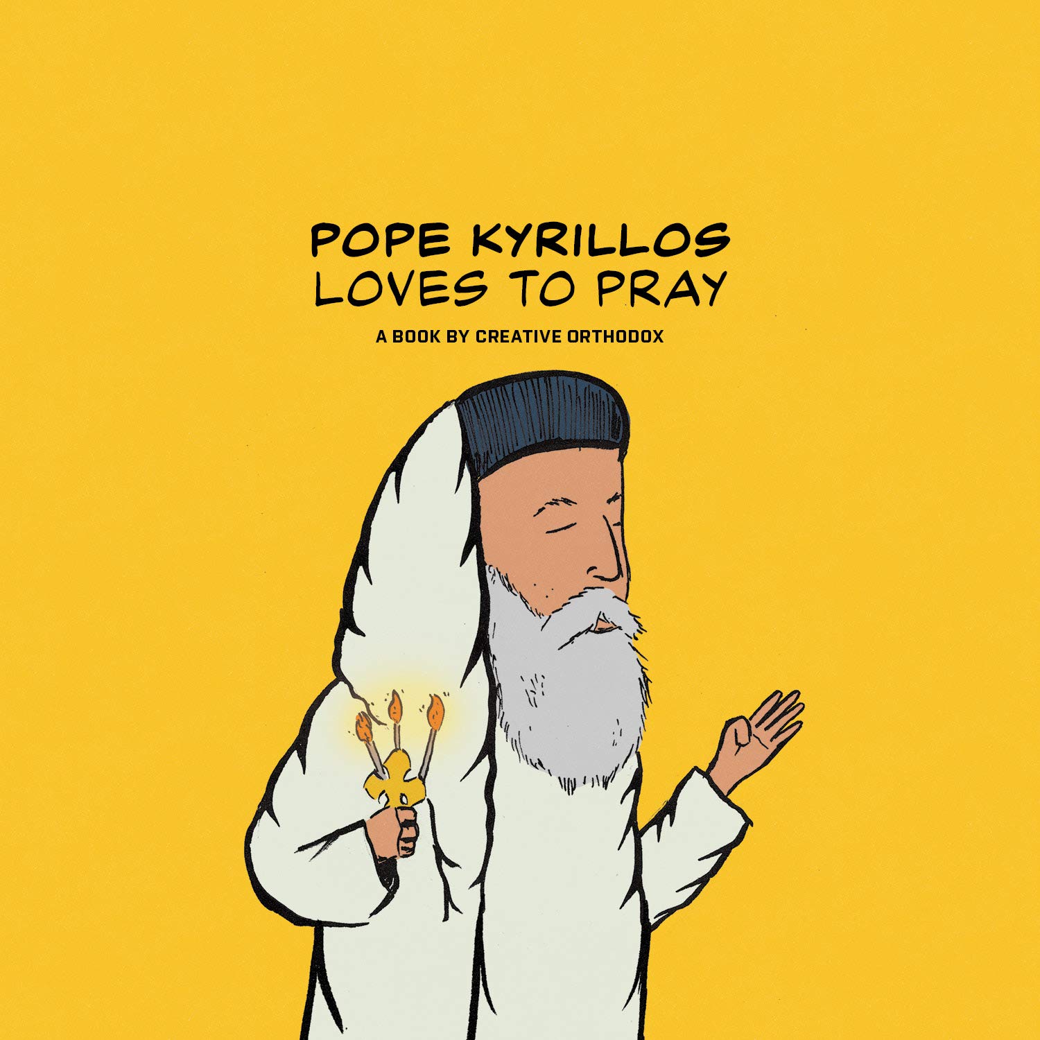 Pope Kyrillos Loves to Pray by Creative Orthodox Goodreads