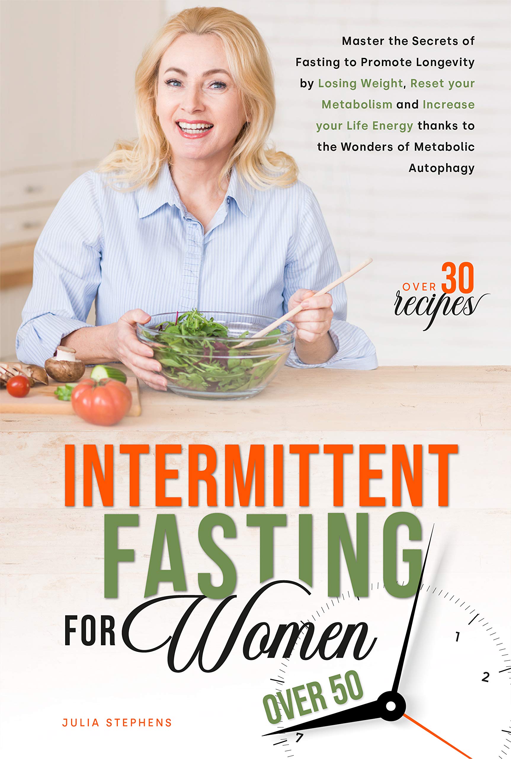Intermittent Fasting for Women Over 50: The Complete Guide to Promote ...