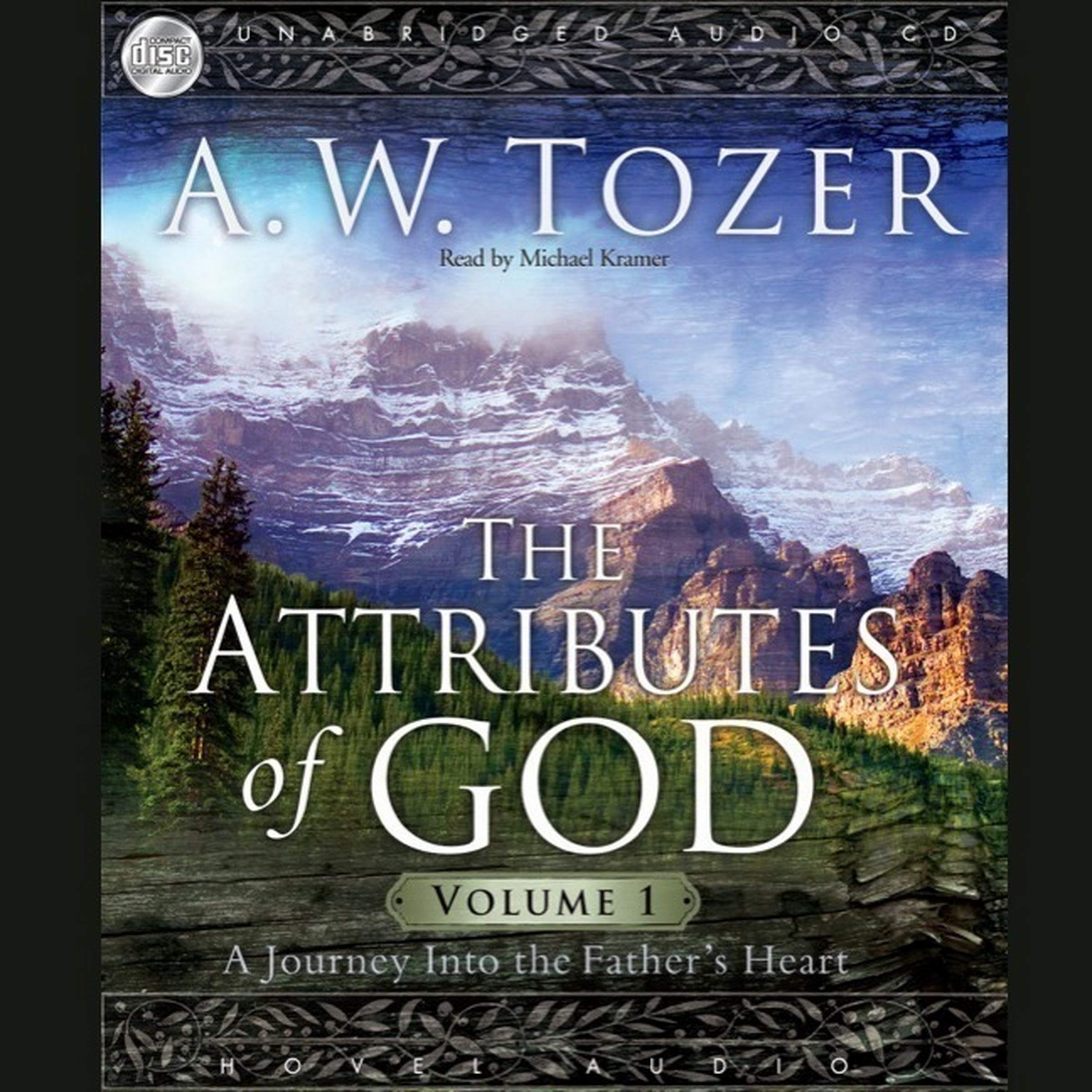 Attributes of God Vol. 1 A Journey Into the Father's