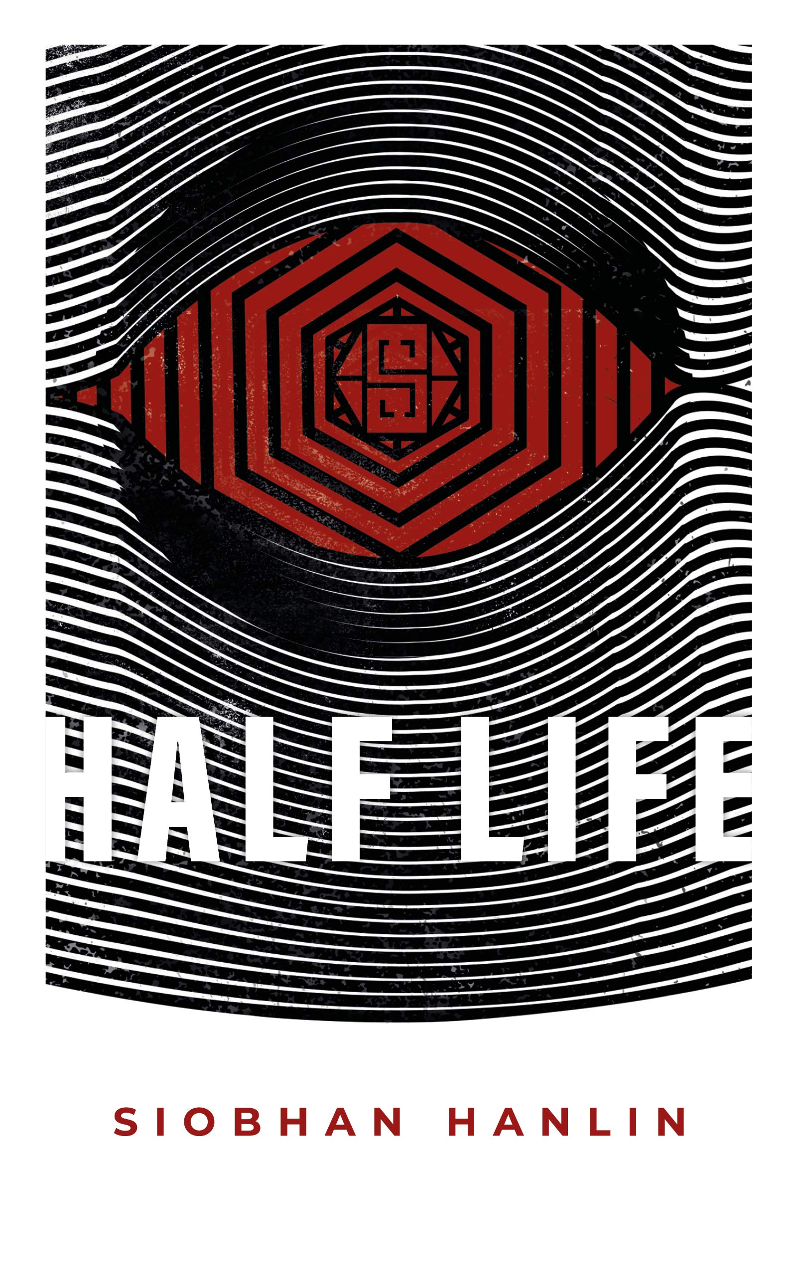 Half Life by Siobhan Hanlin | Goodreads