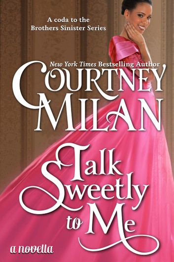 Talk Sweetly to Me (Brothers Sinister, #4.5)