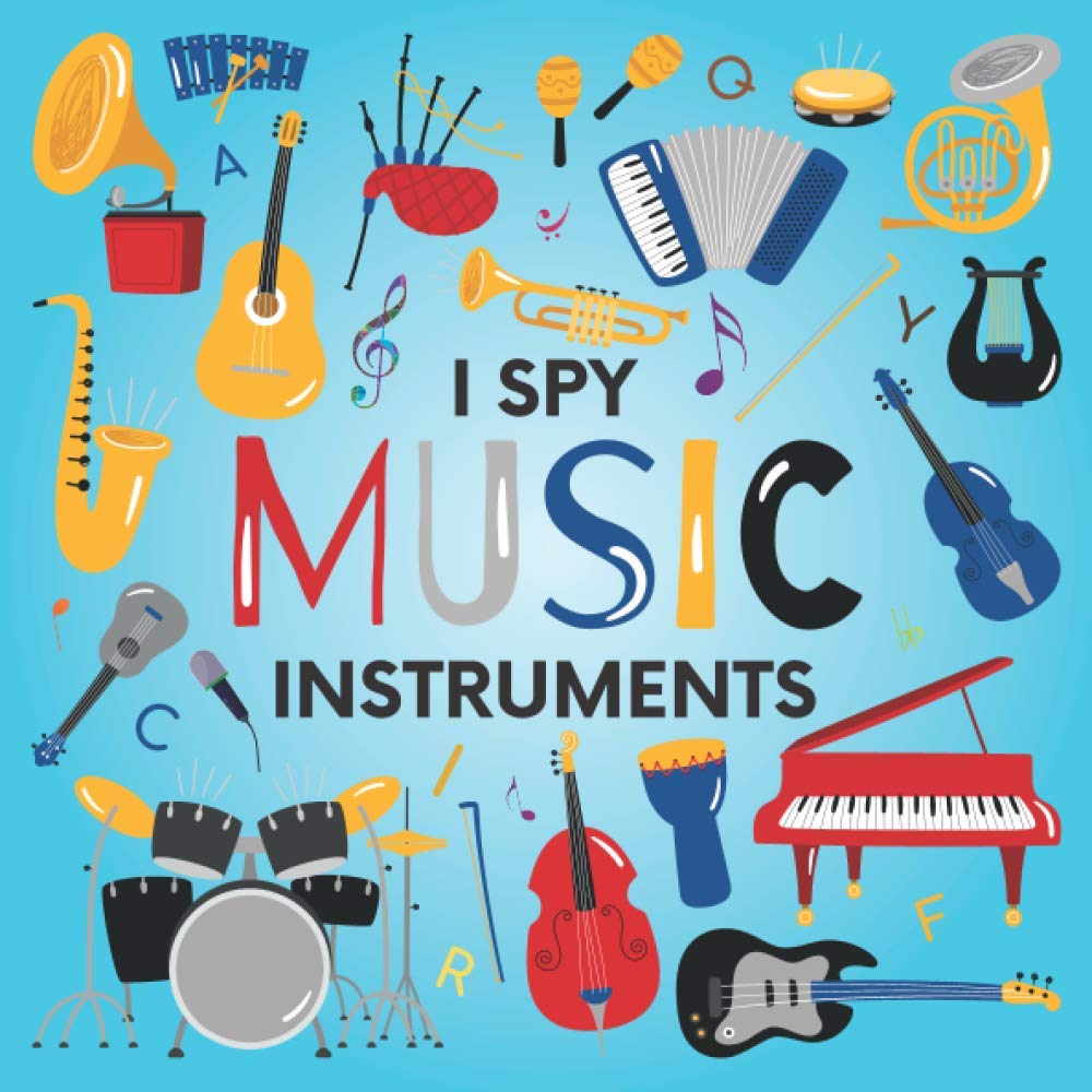 I Spy Music Instruments A Fun Guessing Game Picture Book for Kids Ages