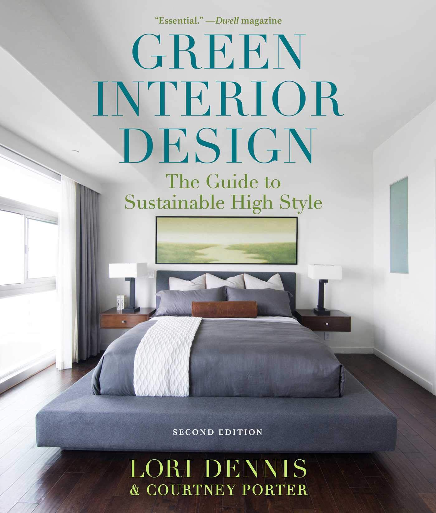 View of Green Interior Design: The Guide to Sustainable High Style by Lori ...