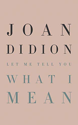 Let Me Tell You What I Mean: An Essay Collection