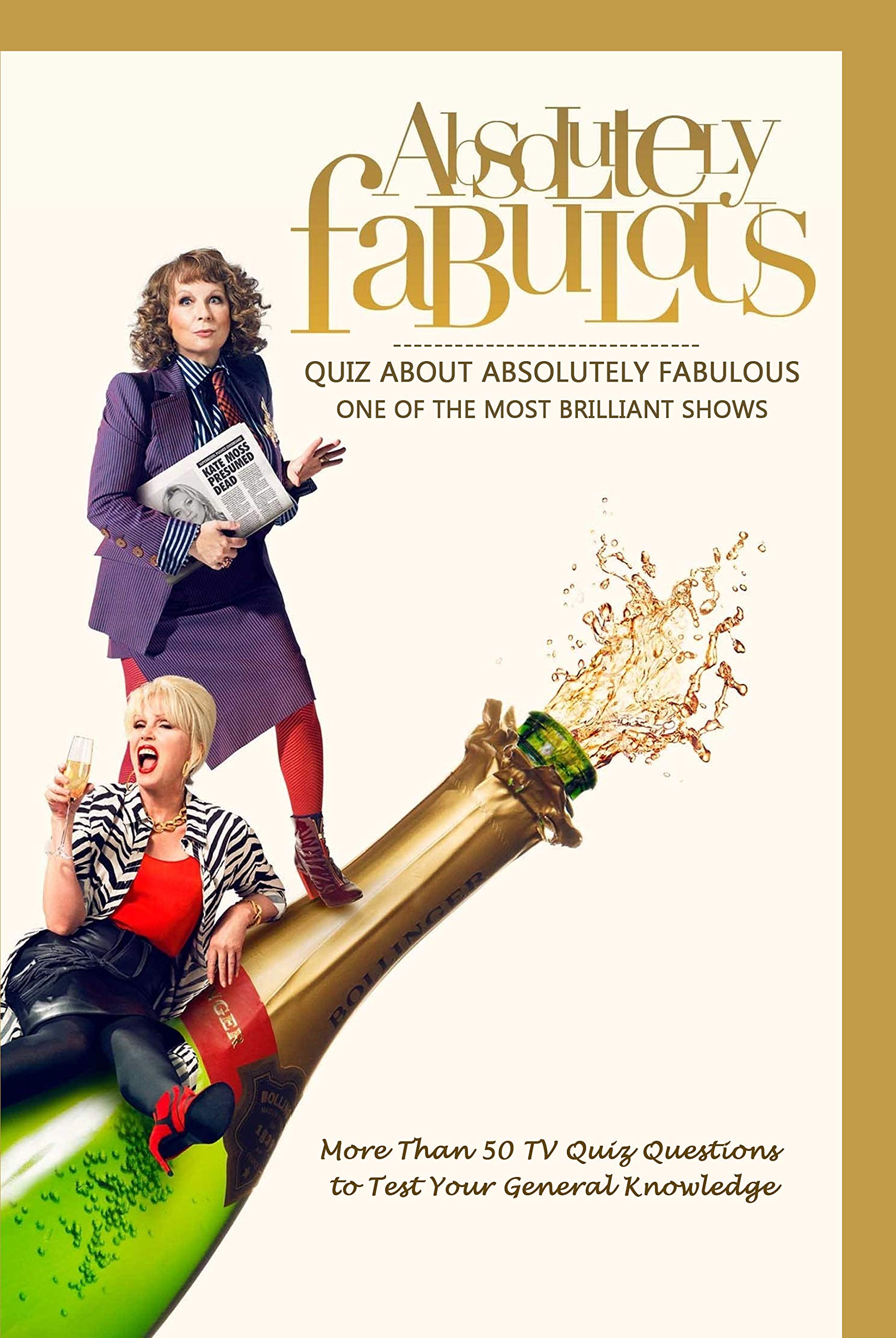 Quiz about Absolutely Fabulous One of The Most Brilliant Shows More