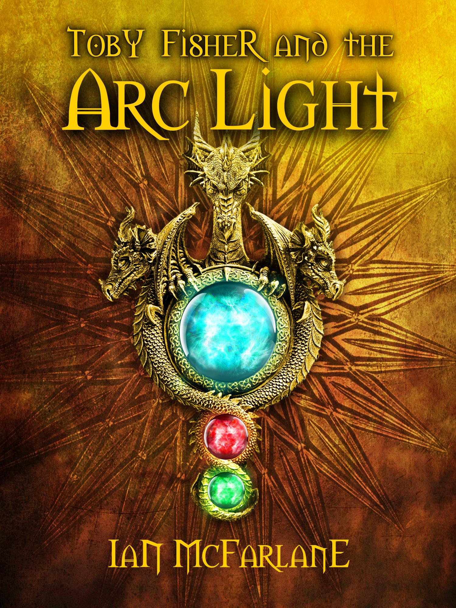 Toby Fisher and the ArcLight (1) by Ian McFarlane Goodreads