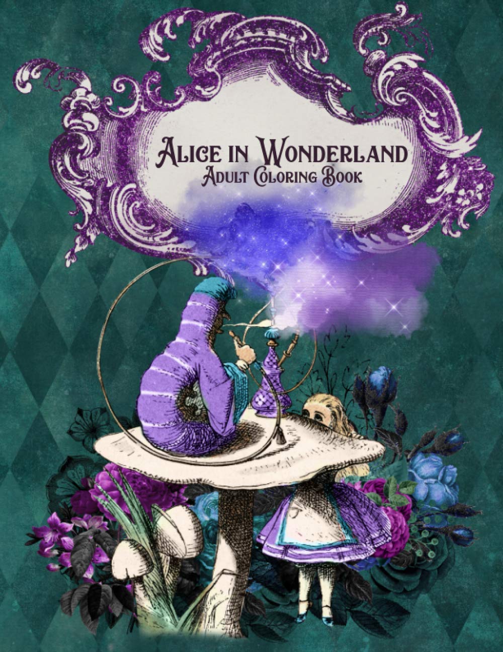 Alice in Wonderland Adult Coloring Book: Whimsical coloring book for relaxation, creativity, and ...
