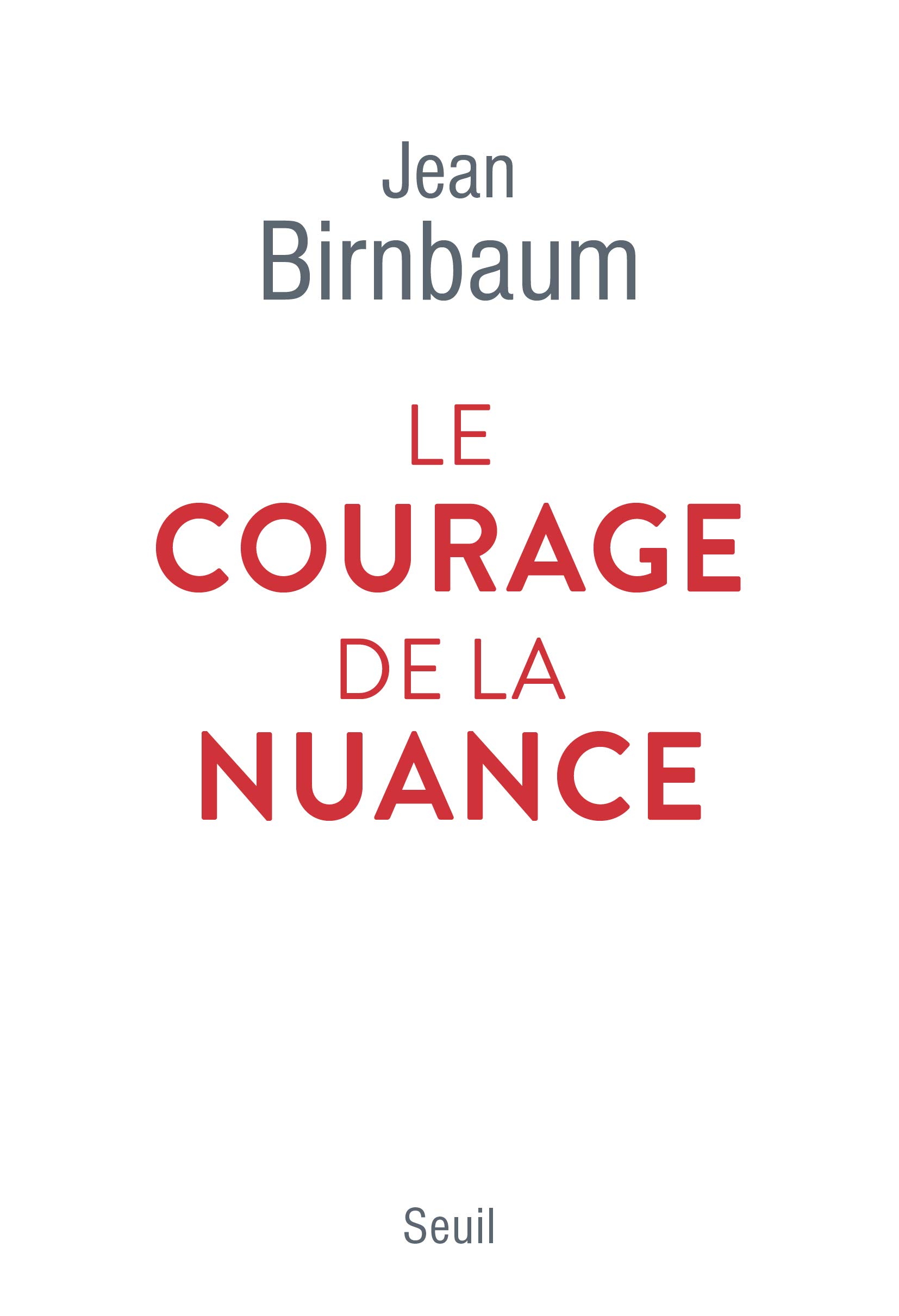 Le Courage de la nuance