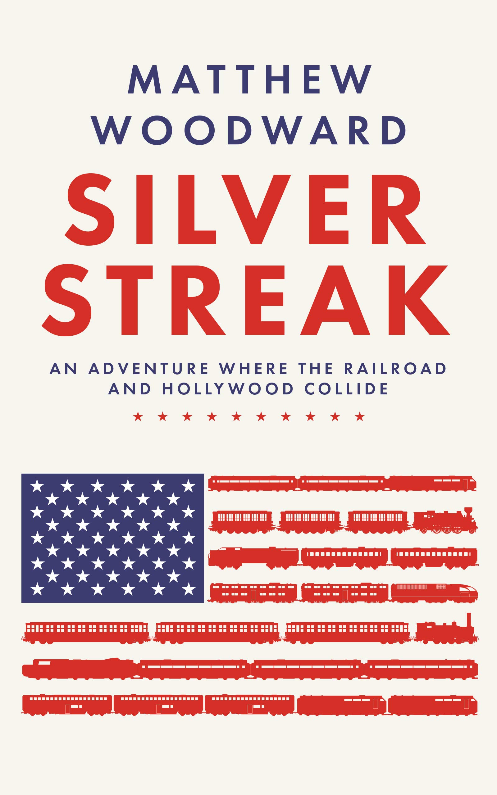 Silver Streak: an Adventure Where the Railroad and Hollywood Collide