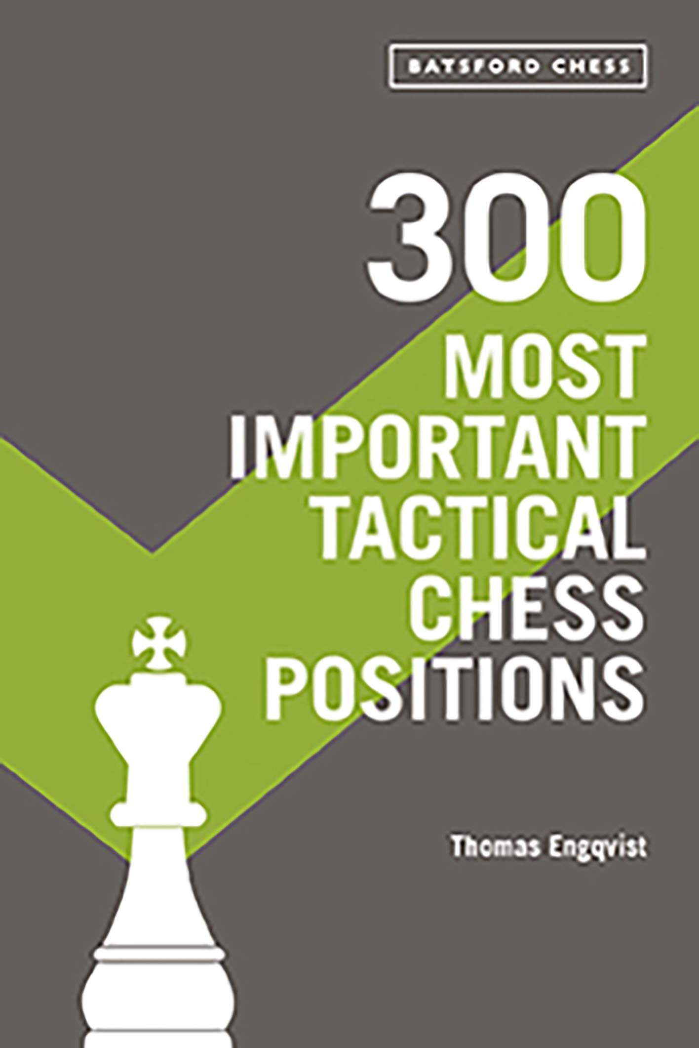 300 Most Important Tactical Chess Positions By Thomas Engqvist Goodreads 300 most important tactical chess positions by thomas engqvist goodreads