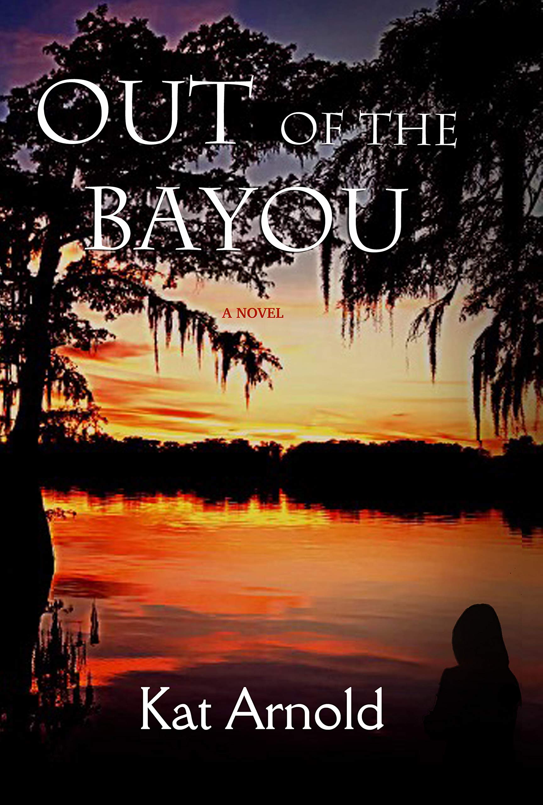 Out of the Bayou: A Journey from Abuse to Healing by Kat Arnold | Goodreads