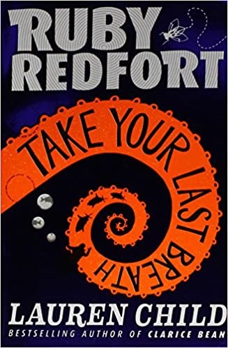 Take Your Last Breath (Ruby Redfort, Book 2)