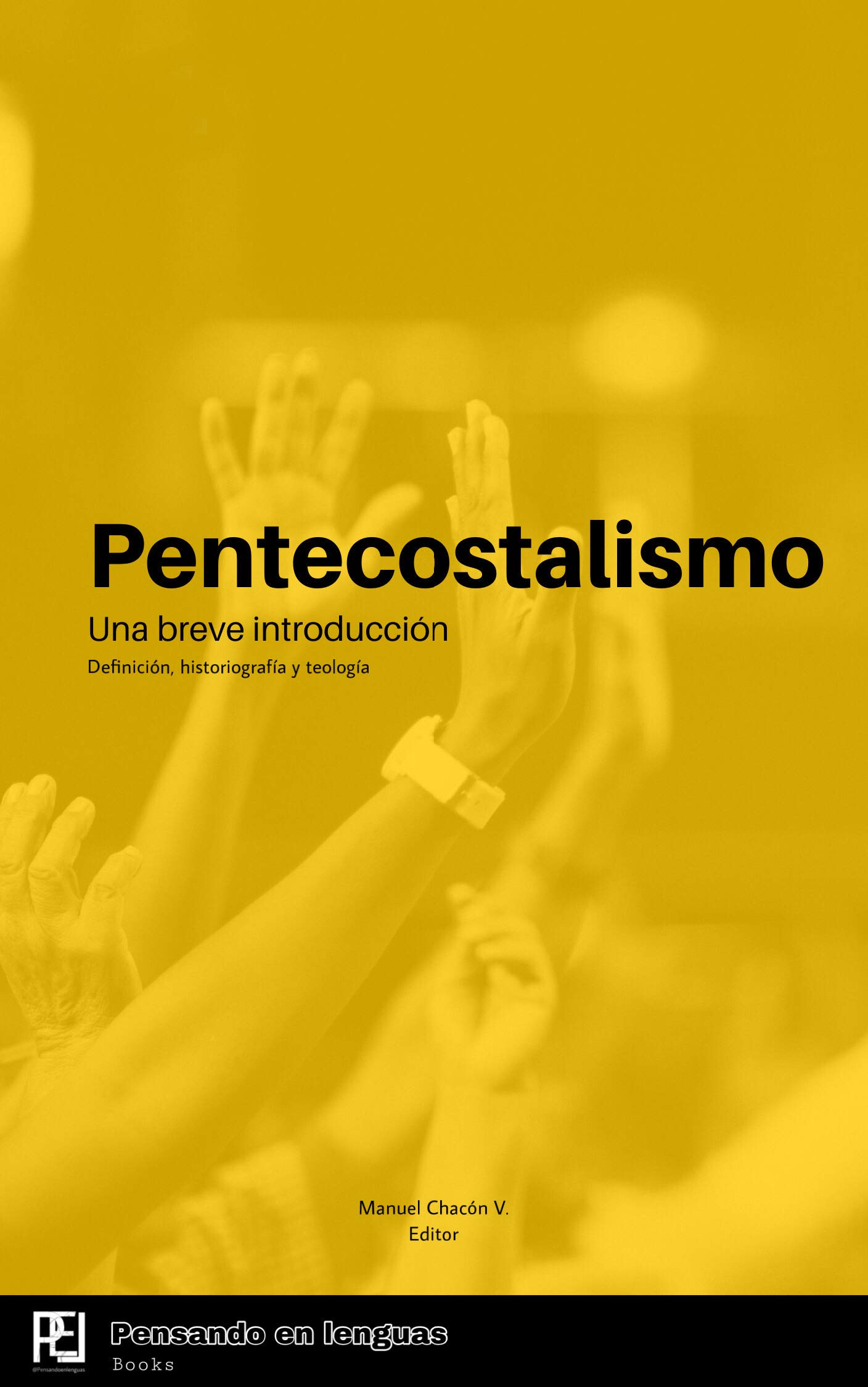 Pentecostalismo una breve introducción Definición, historiografía y