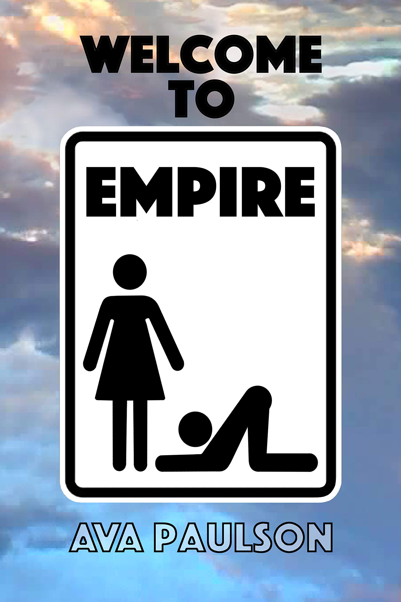 Welcome to Empire: An Accidental Introduction to a Female Dominant Society