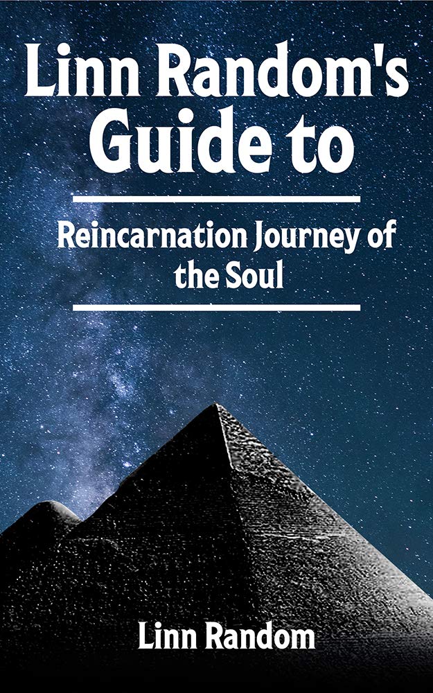 Linn Random's Guide to Reincarnation Journey of the Soul by Linn Random | Goodreads