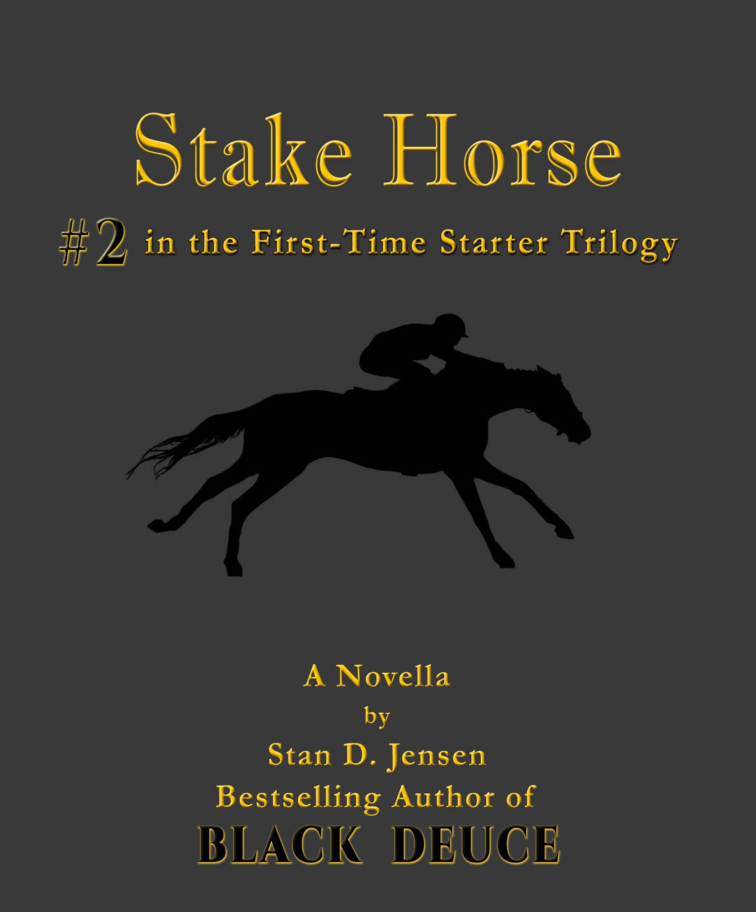Stake Horse: #2 in the First-Time Starter Trilogy