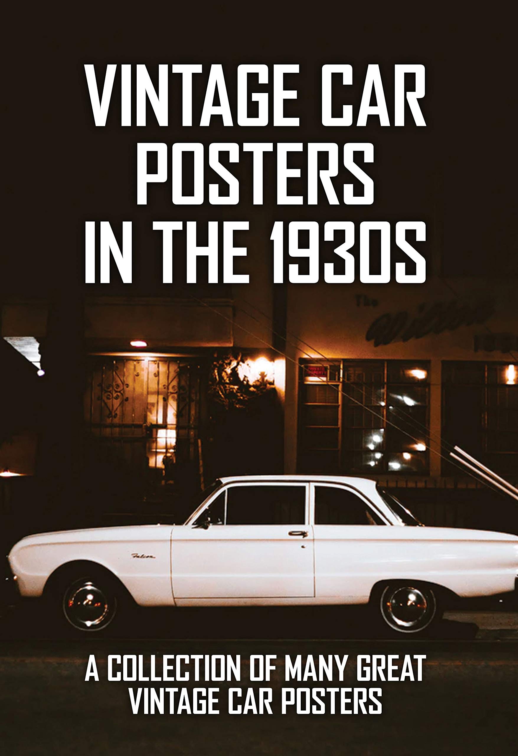 Vintage Car Posters In The 1930s A Collection Of Many Great Vintage