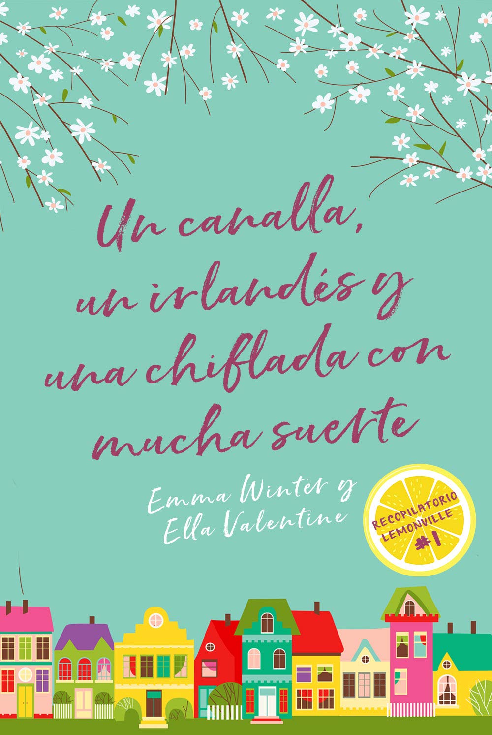 Un canalla, un irlandés y una chiflada con mucha suerte: Recopilatorio Lemonville #1