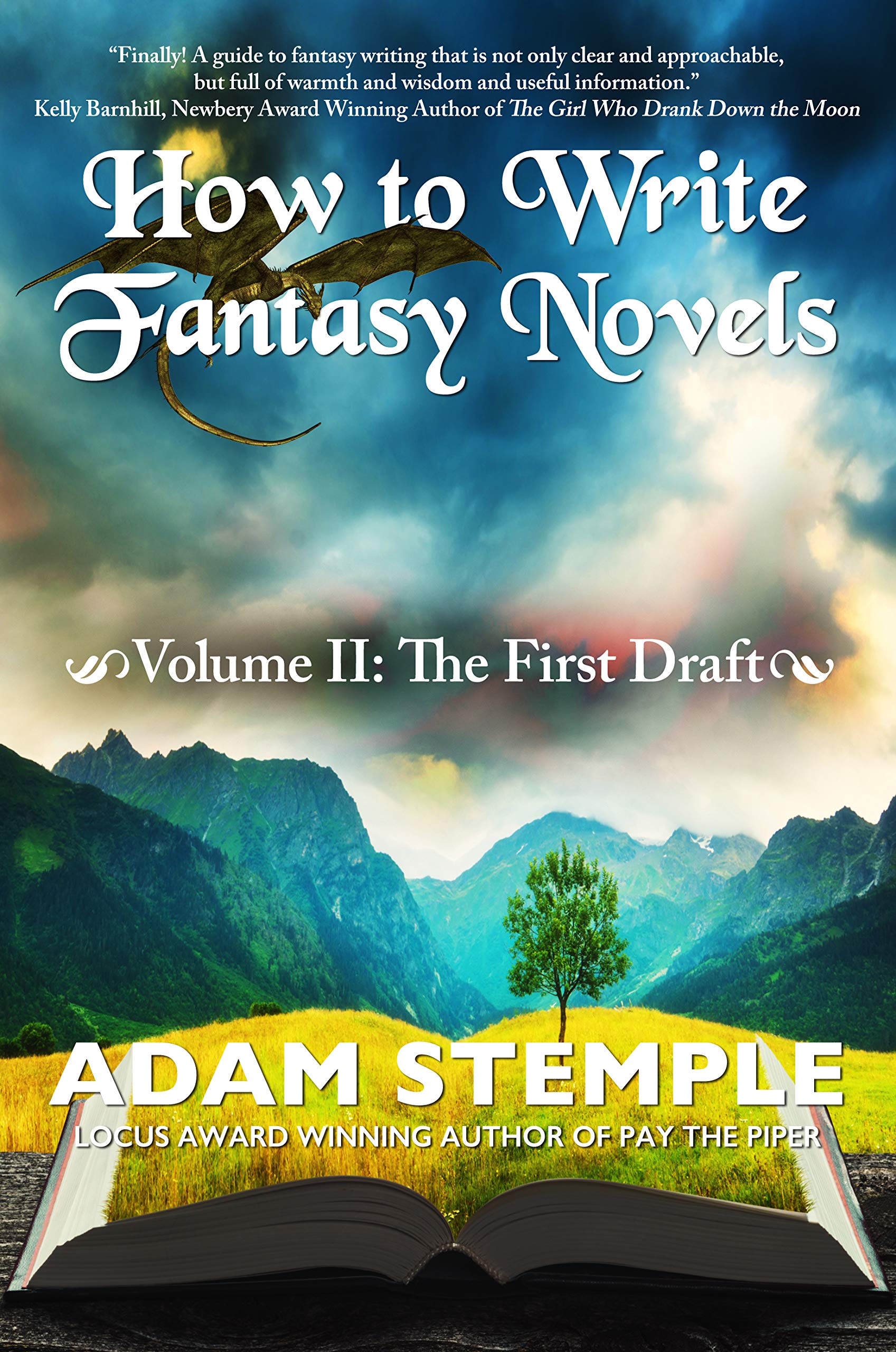 How to Write Fantasy Novels Volume II, The First Draft by Adam Stemple